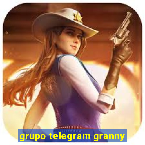 grupo telegram granny